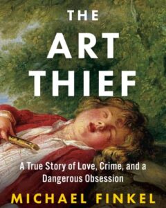 the art thief book by michael finkel